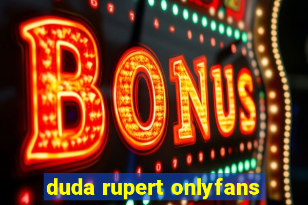 duda rupert onlyfans